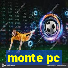 monte pc